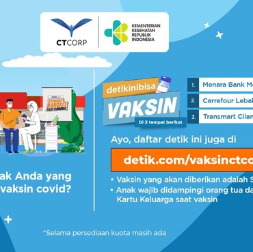 Catat! Ini 3 Lokasi Vaksin COVID-19 Gratis CT Corp Usia 12+