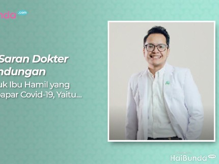 Saran Dokter Kandungan untuk Ibu Hamil yang Terpapar COVID-19, Yaitu...