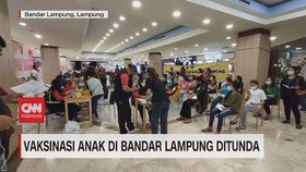 VIDEO: Vaksinasi Anak di Bandar Lampung Ditunda