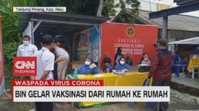 VIDEO: BIN Gelar Vaksinasi dari Rumah ke Rumah
