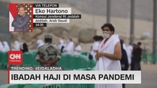 VIDEO: Ibadah Haji di Masa Pandemi