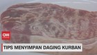 VIDEO: Tips Menyimpan Daging Kurban