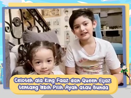 Celoteh ala King Faaz & Queen Eijaz Slofa Saat Ditanya Lebih Pilih Ayah atau Bunda, Jawabnya....