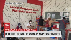 VIDEO: Berburu Donor Plasma Penyintas Covid-19