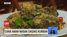 VIDEO: Cara Aman Masak Daging Kurban