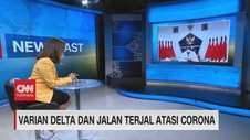 VIDEO: Varian Delta Dan Jalan Terjal Atasi Corona