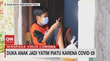 VIDEO: Duka Anak Jadi Yatim Piatu Karena Covid-19