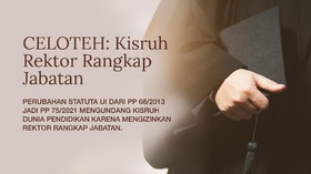 Celoteh: Polemik Revisi Statuta dan Rangkap Jabatan Rektor UI