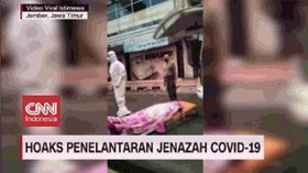 VIDEO: Hoaks Penelantaran Jenazah Covid-19