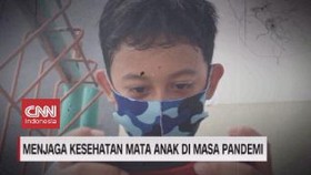VIDEO: Menjaga Kesehatan Mata Anak di Masa Pandemi