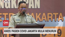 VIDEO: Anies: Pasien Covid Jakarta Mulai Menurun