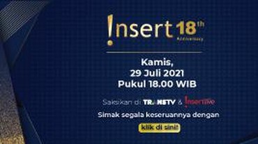 1 Jam Lagi! Insert 18th Anniversary Tayang di Trans TV & Insertlive