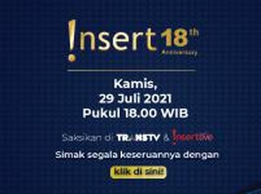 img-title 1 Jam Lagi! Insert 18th Anniversary Tayang di Trans TV & Insertlive