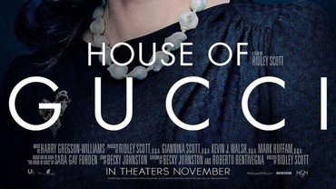 img-title Film 'House Of Gucci' Angkat Kisah Nyata Pembunuhan Cucu Pemilik Gucci