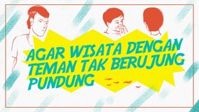 INFOGRAFIS: Agar Wisata dengan Teman Tak Berujung Pundung