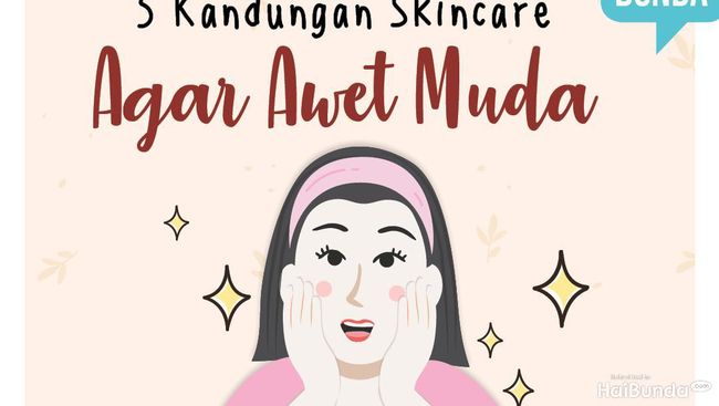 5 Kandungan Skincare yang Wajib Digunakan Agar Tetap Awet Muda - Foto 1