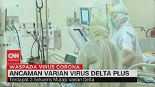 VIDEO: Ancaman VIrus Varian Delta Plus