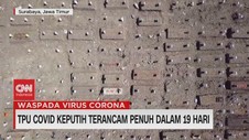 VIDEO: TPU Covid Keputih Terancam Penuh Dalam 19 Hari