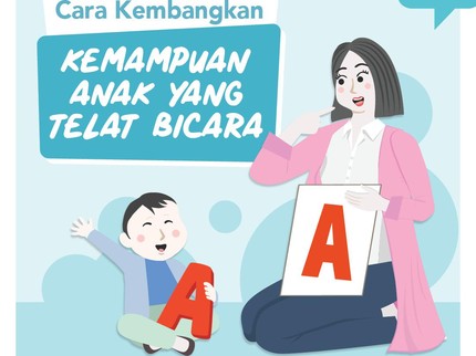 Cara Kembangkan Kemampuan Anak yang Telat Bicara