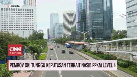 VIDEO: Pemprov DKI Tunggu Keputusan Soal Nasib PPKM Level 4