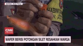VIDEO: Wafer Berisi Potongan Silet Resahkan Warga