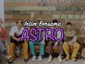 VIDEO: Intim Bersama ASTRO - Part 1