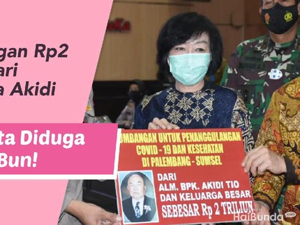 Sumbangan Rp2 Triliun dari Keluarga Akidi Tio Itu Ternyata Diduga Prank, Bun!