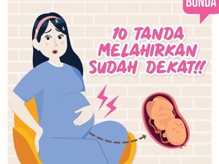 10 Tanda Melahirkan Sudah Dekat, Siap-siap ya...