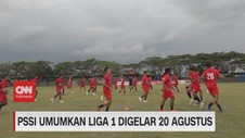 VIDEO: PSSI Umumkan Liga 1 Digelar 20 Agustus
