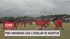 VIDEO: PSSI Umumkan Liga 1 Digelar 20 Agustus