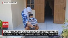 VIDEO: Data Penduduk Ganda, Warga Kesulitan Vaksin