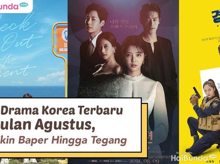 5 Drama Korea Terbaru Bulan Agustus, Bikin Baper Hingga Tegang