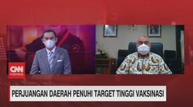VIDEO: Perjuangan Daerah Penuhi Target Tinggi Vaksinasi