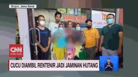 VIDEO: Cucu Diambil Rentenir Jadi Jaminan Utang