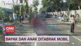 VIDEO: Bapak dan Anak Ditabrak Mobil