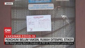VIDEO: Penghuni Belum Vaksin, Rumah Ditempel Stiker