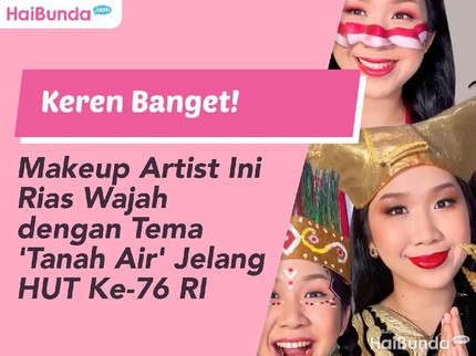Keren Banget! Makeup Artist Ini Rias Wajah dengan Tema 'Tanah Air' Jelang HUT Ke-76 RI
