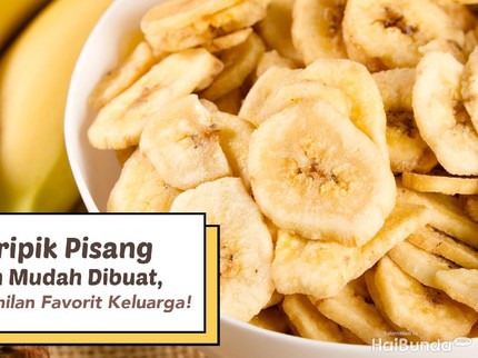 Resep Keripik Pisang Renyah dan Mudah Dibuat, Auto Jadi Camilan Favorit Keluarga!