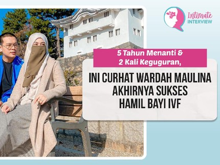 5 Tahun Menanti & 2 Kali Keguguran, Ini Curhat Wardah Maulina Akhirnya Sukses Hamil Bayi IVF