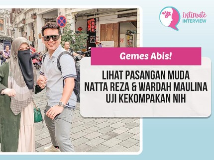 Gemes Abis! Lihat Pasangan Muda Natta Reza & Wardah Maulina Uji Kekompakan Nih