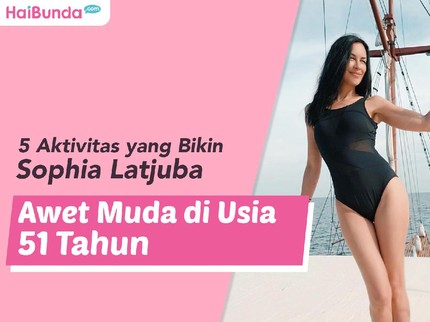 5 Aktivitas yang Bikin Sophia Latjuba Awet Muda di Usia 51 Tahun