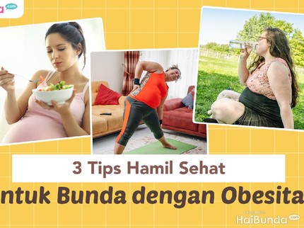 3 Tips Hamil Sehat untuk Bunda dengan Obesitas