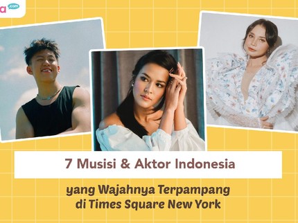 7 Musisi & Aktor Indonesia yang Wajahnya Terpampang di Times Square New York