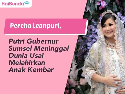 Percha Leanpuri, Putri Gubernur Sumsel Meninggal Dunia Usai Melahirkan Anak Kembar