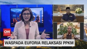 VIDEO: Waspada Euforia Relaksasi PPKM