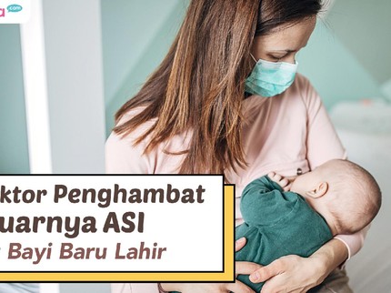 4 Faktor Penghambat Keluarnya ASI Saat Bayi Baru Lahir