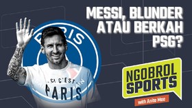 NGOBROL SPORTS: Messi, Blunder atau Berkah PSG?