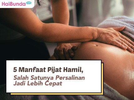 5 Manfaat Pijat Hamil, Salah Satunya Persalinan Jadi Lebih Cepat