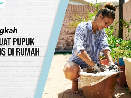 4 Langkah Membuat Pupuk Kompos di Rumah