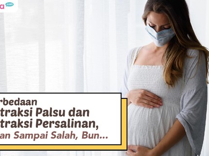 6 Perbedaan Kontraksi Palsu dan Kontraksi Persalinan, Jangan Sampai Salah, Bun...